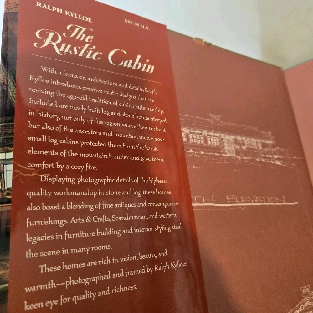 The Rustic Cabin Design & Architecture Ralph Kylloe 2003 1st Edition Hardcover